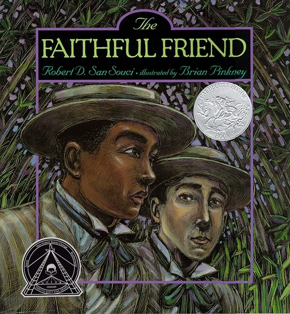 Item #79983 The Faithful Friend (Caldecott Honor Book). Robert D. San Souci