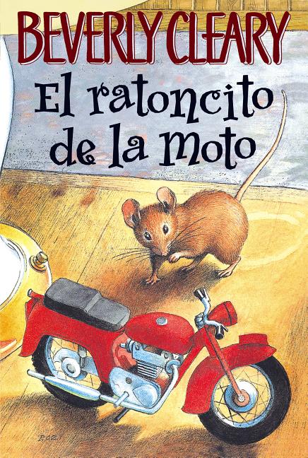 Item #30739 El ratoncito de la moto (The Mouse and the Motorcycle, Spanish Edition). Beverly Cleary