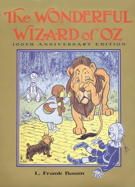 Item #30708 The Wonderful Wizard of Oz: 100th Anniversary Edition (Books of Wonder). L. Frank Baum