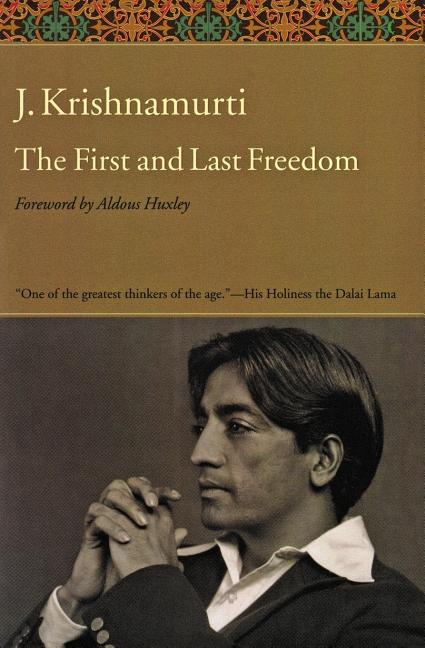 Item #79105 The First and Last Freedom. J. Krishnamurti
