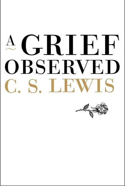 Item #30718 A Grief Observed. C. S. Lewis