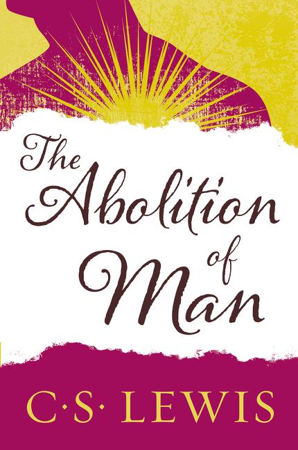 Item #30721 The Abolition of Man. C. S. Lewis