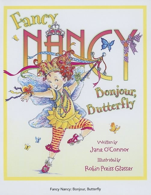 Item #31085 Fancy Nancy: Bonjour, Butterfly. Jane O'Connor