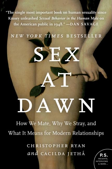 Item #104166 Sex at Dawn: How We Mate, Why We Stray, and What It Means for Modern Relationships....