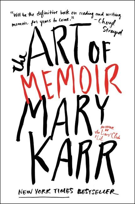 Item #30676 The Art of Memoir. Mary Karr