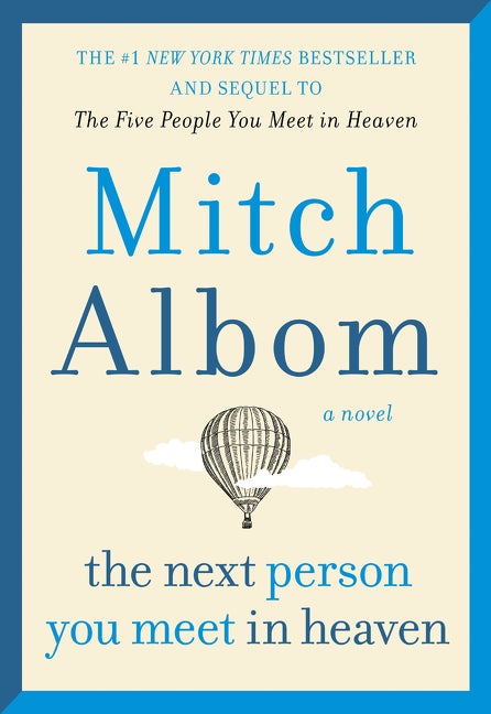 Item #40436 The Next Person You Meet in Heaven. Mitch Albom