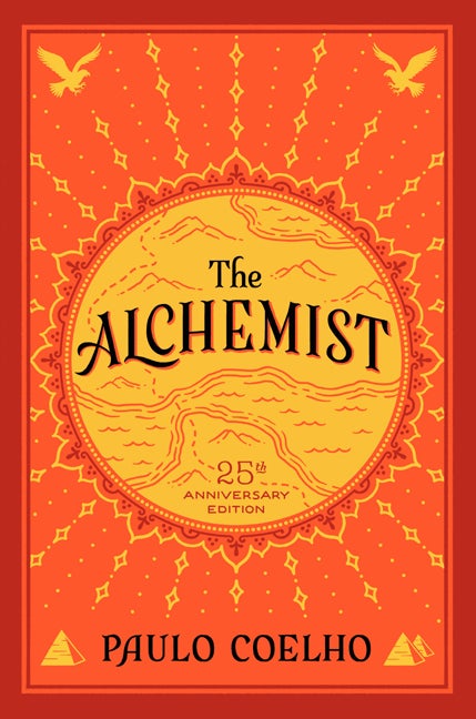 Item #30553 The Alchemist, 25th Anniversary: A Fable About Following Your Dream. Paulo Coelho