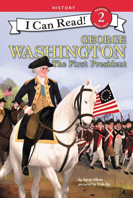 Item #31076 George Washington: The First President. Sarah Albee