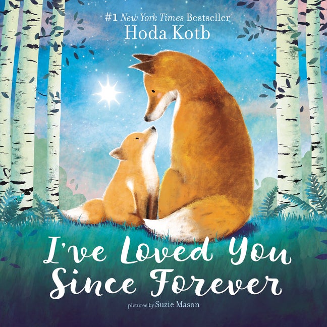 Item #53372 I've Loved You Since Forever Board Book. Hoda Kotb