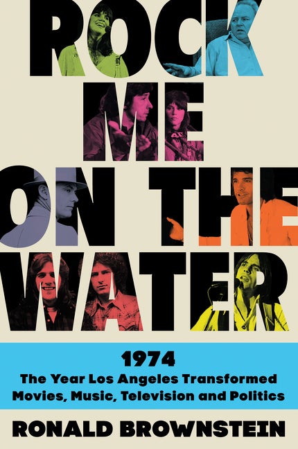 Item #74623 Rock Me on the Water. Ronald Brownstein.