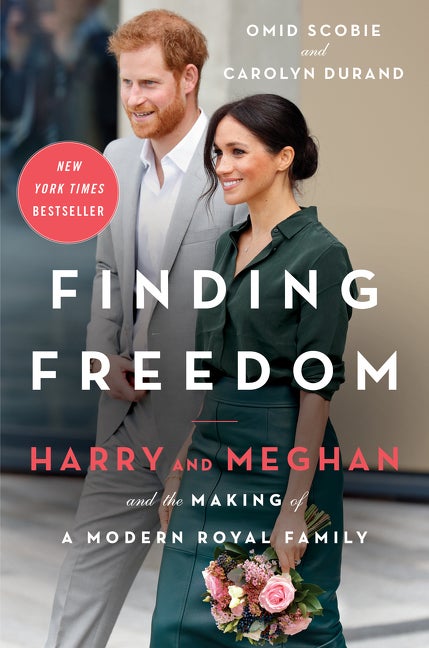 Item #51693 Finding Freedom: Harry and Meghan and the Making of a Modern Royal Family. Omid...