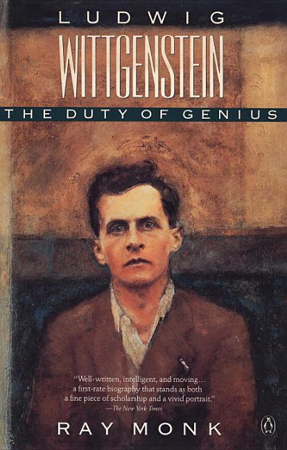 Item #77551 Ludwig Wittgenstein: The Duty of Genius. Ray Monk