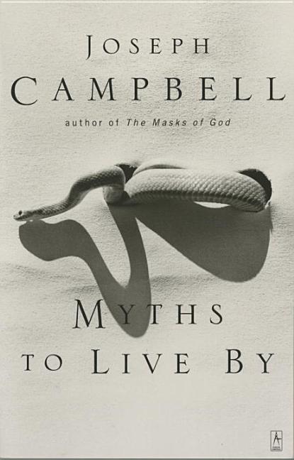 Item #77547 Myths to Live By. Joseph Campbell.