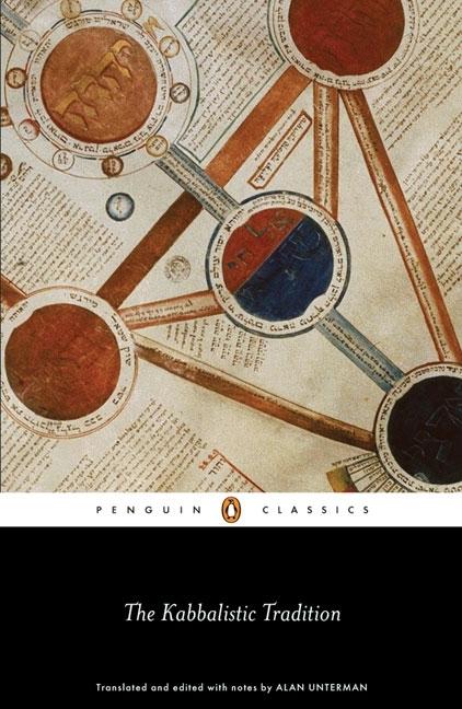 Item #85508 The Kabbalistic Tradition: An Anthology of Jewish Mysticism (Penguin Classics). Alan...