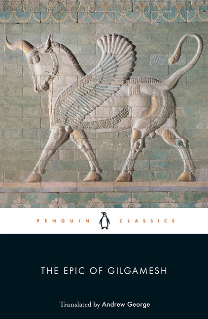 Item #27889 The Epic of Gilgamesh (Penguin Classics). Anonymous