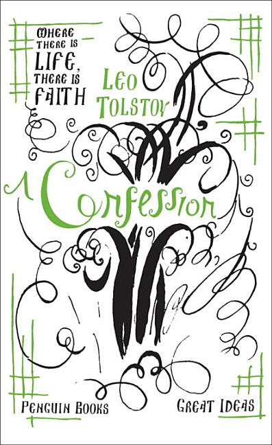 Item #59790 A Confession (Penguin Great Ideas). Leo Tolstoy