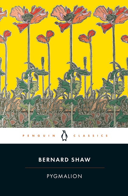 Item #27914 Pygmalion (Penguin Classics). George Bernard Shaw