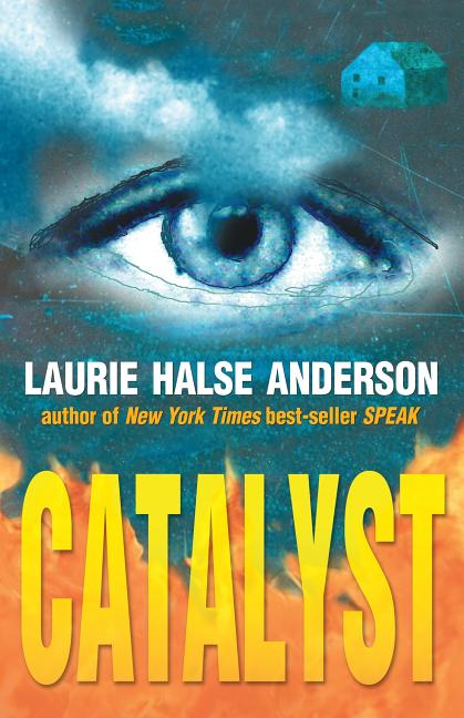 Item #77717 Catalyst. Laurie Halse Anderson