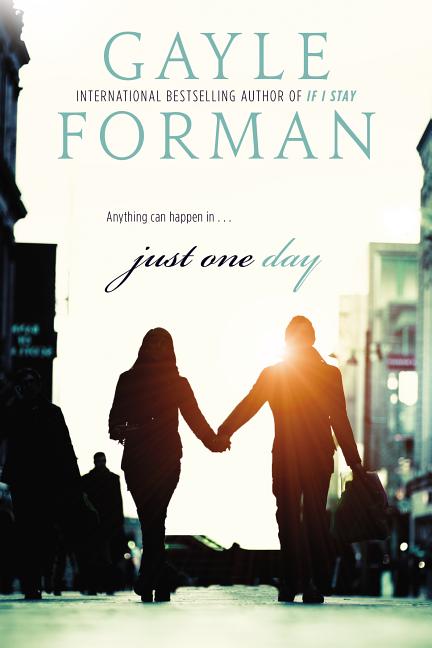 Item #27937 Just One Day. Gayle Forman