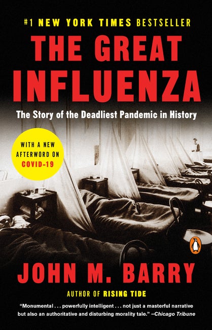 Item #46431 The Great Influenza: The Story of the Deadliest Pandemic in History. John M. Barry
