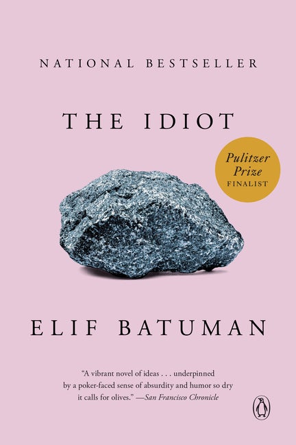 Item #37387 The Idiot: A Novel. Elif Batuman