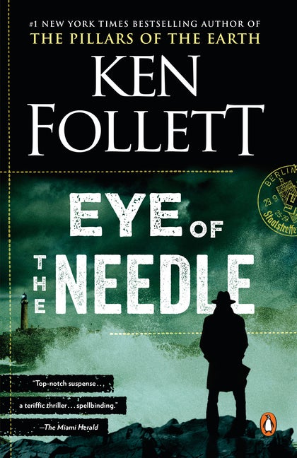 Item #29794 Eye of the Needle: A Novel. Ken Follett