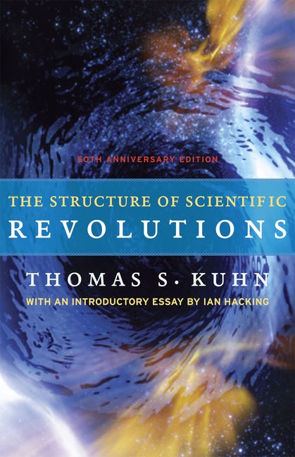 Item #37667 The Structure of Scientific Revolutions: 50th Anniversary Edition. Thomas S. Kuhn