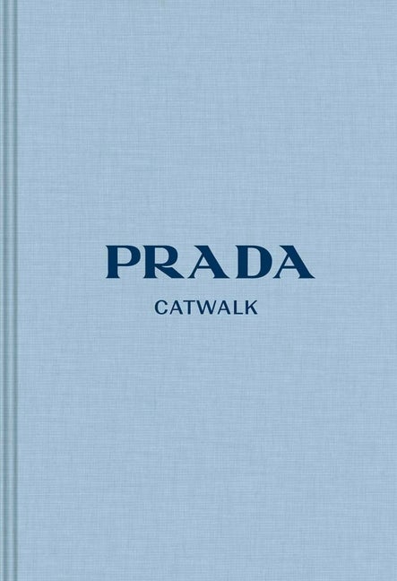 Item #40731 Prada: The Complete Collections (Catwalk). Susannah Frankel