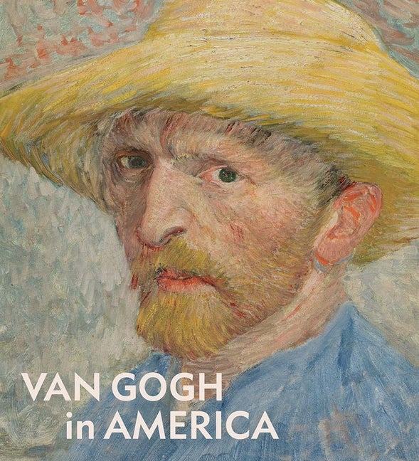 Item #95828 Van Gogh in America. Jill Shaw