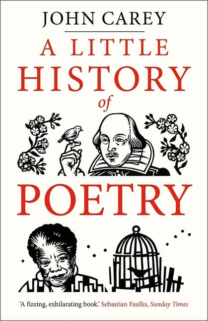 Item #59437 A Little History of Poetry (Little Histories). John Carey