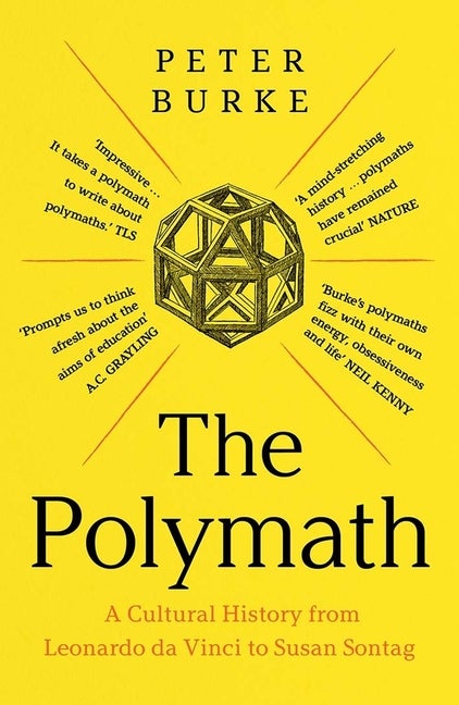Item #67745 The Polymath: A Cultural History from Leonardo da Vinci to Susan Sontag. Peter Burke