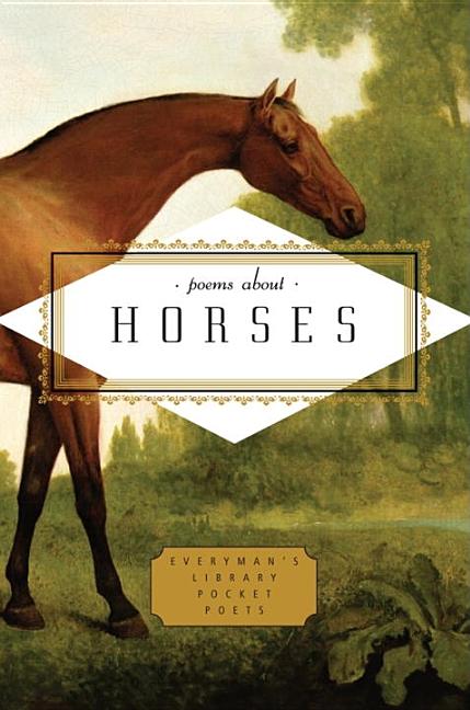 Item #78505 Poems About Horses (Everyman's Library Pocket Poets Series). Carmela Ciuraru.