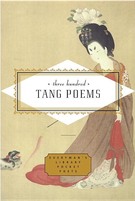 Item #78540 Three Hundred Tang Poems (Everyman's Library Pocket Poets Series). Peter Harris.