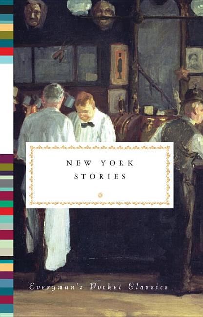 Item #78558 New York Stories (Everyman's Library Pocket Classics Series). Diana Secker Tesdell