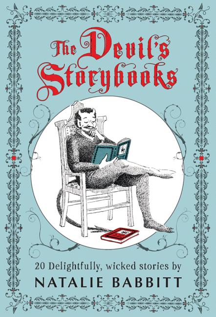 Item #78162 The Devil's Storybooks: Twenty Delightfully Wicked Stories. Natalie Babbitt