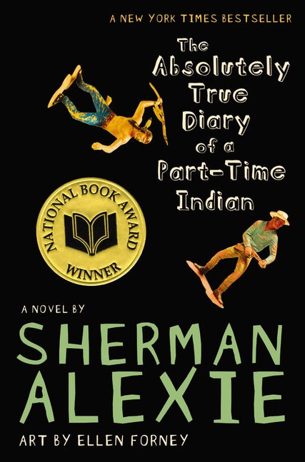 Item #31628 The Absolutely True Diary of a Part-Time Indian. Sherman Alexie