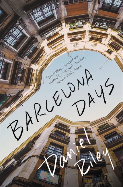 Item #49128 Barcelona Days. Daniel Riley