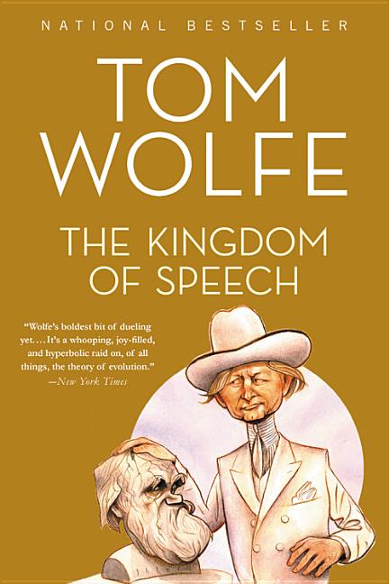 Item #33357 The Kingdom of Speech. Tom Wolfe