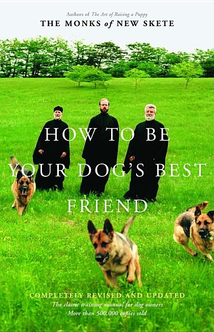 Item #31365 How to Be Your Dog's Best Friend: The Classic Training Manual for Dog Owners (Revised...