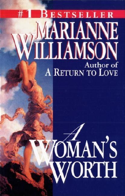 Item #29874 A Woman's Worth. Marianne Williamson