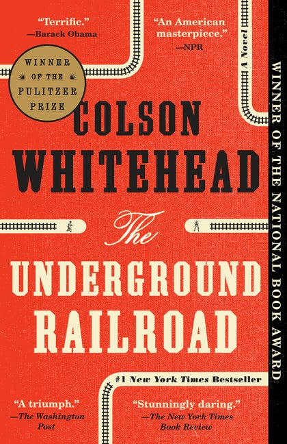 Item #29911 The Underground Railroad: A Novel. Colson Whitehead
