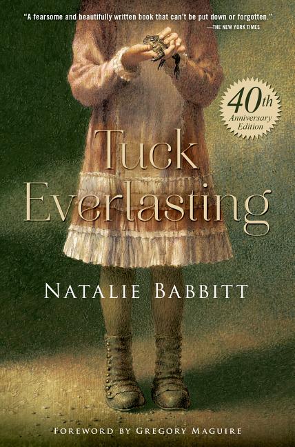 Item #33082 Tuck Everlasting 40th Anniversary Edition. Natalie Babbitt