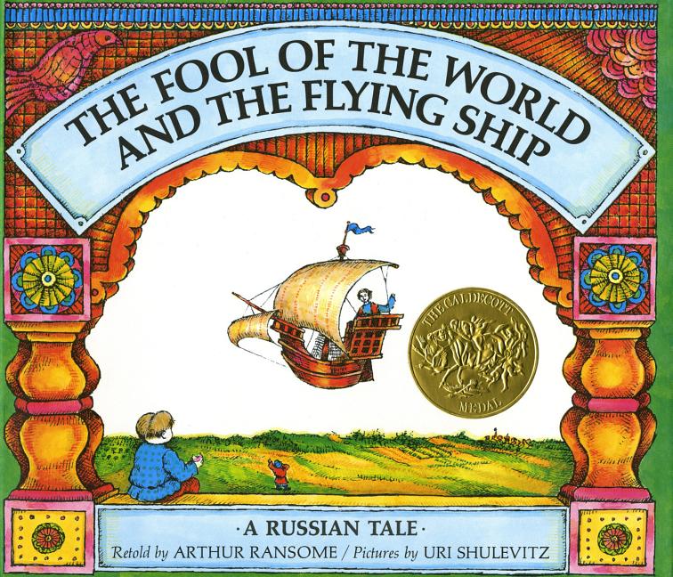 Item #33089 The Fool of the World and the Flying Ship: A Russian Tale. Arthur Ransome