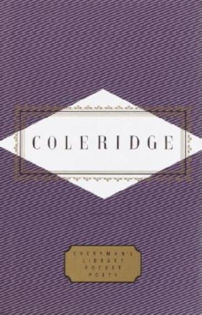 Item #78567 Coleridge: Poems (Everyman's Library Pocket Poets Series). Samuel Taylor Coleridge