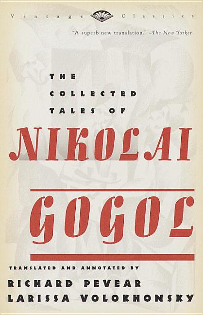 Item #28226 The Collected Tales of Nikolai Gogol (Vintage Classics). Nikolai Gogol