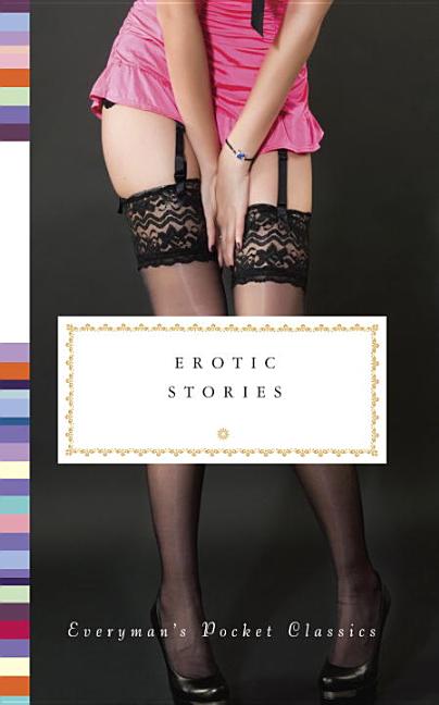 Item #78560 Erotic Stories (Everyman's Library Pocket Classics Series). Rowan Pelling