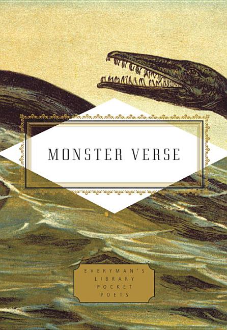 Item #78541 Monster Verse: Poems Human and Inhuman (Everyman's Library Pocket Poets Series). Tony...