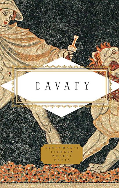 Item #78548 Cavafy: Poems: Edited and Translated with notes by Daniel Mendelsohn (Everyman's...