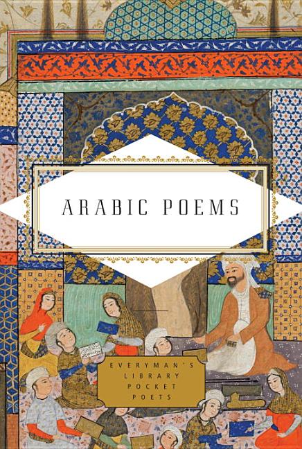 Item #78518 Arabic Poems (Everyman's Library Pocket Poets Series). Marle Hammond