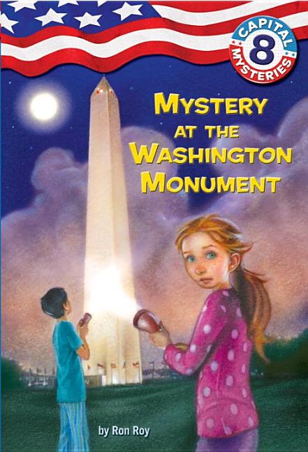 Item #36386 Capital Mysteries #8: Mystery at the Washington Monument. Ron Roy